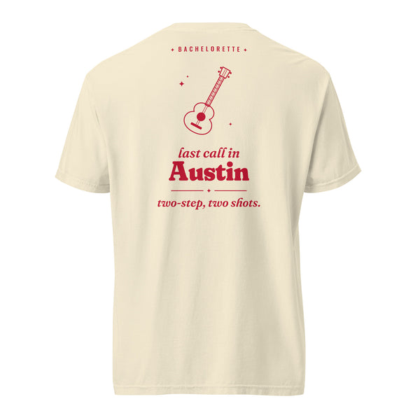 Austin Bachelorette tee, back print: last call in Austin