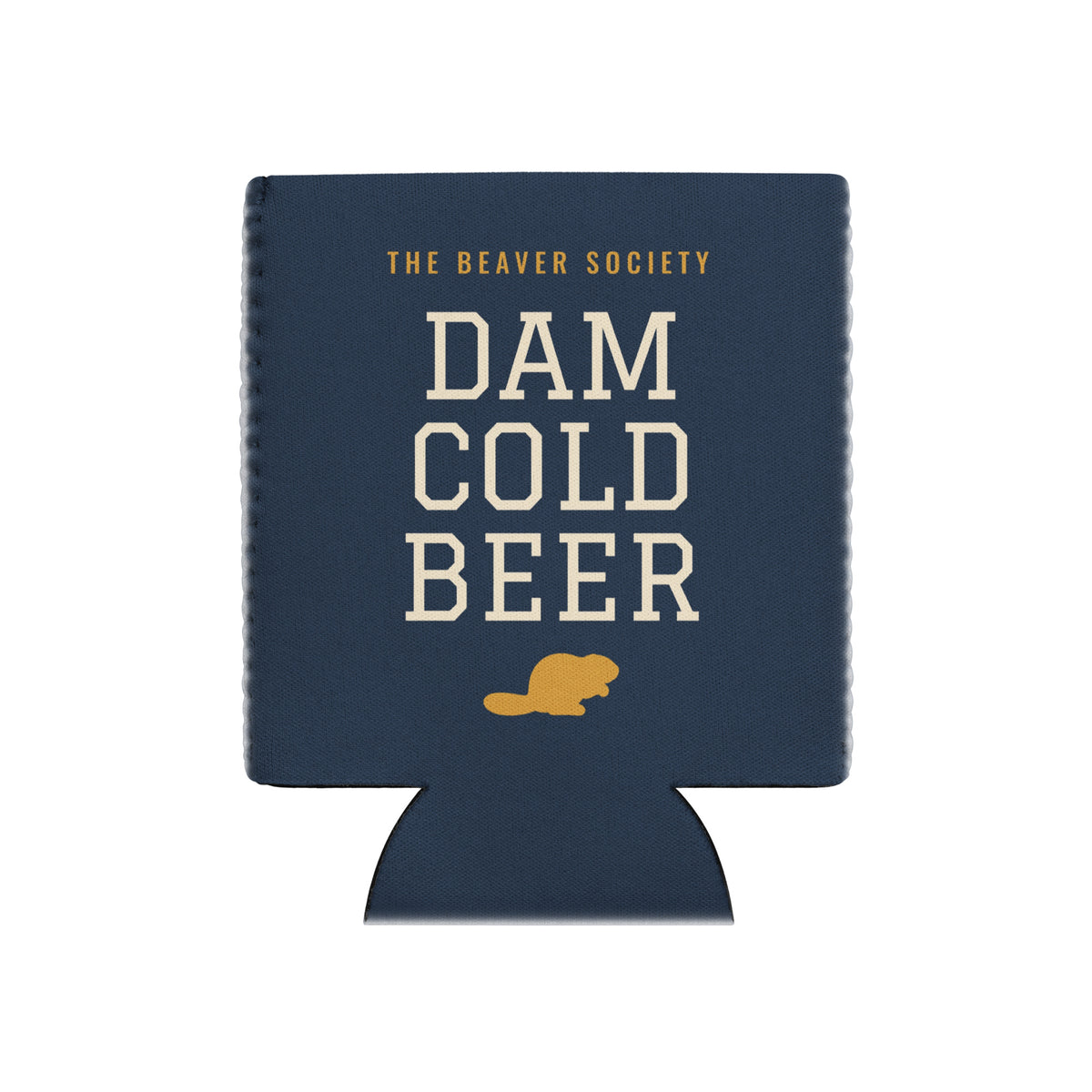 Dam Cold Beer Koozie by After Dark Supply Co.