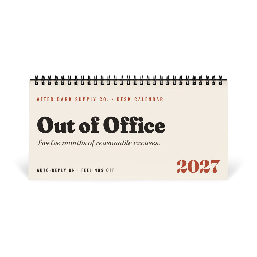 Out of Office 2027 Desk Calendar by After Dark Supply Co.