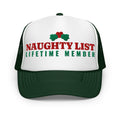 Naughty List Lifetime Member Foam Trucker Hat in Dark Green