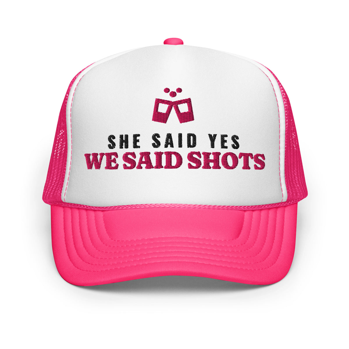 She Said Yes We Said Shots Foam Trucker Hat in Hot Pink