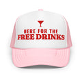 Here for the Free Drinks Foam Trucker Hat in Light Pink