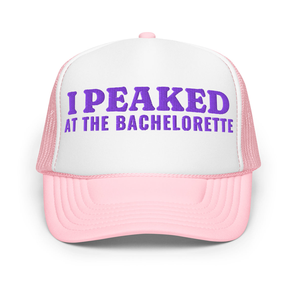 I Peaked at the Bachelorette Foam Trucker Hat in Light Pink