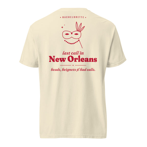 New Orleans Bachelorette tee, back print: last call in New Orleans