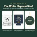 The White Elephant Steal gift set: Wood Aged rocks glass, Dam Cold Beer koozie and Hung with Care ornament